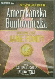 Amerykańska Buntowniczka Burzliwe życie Jane Fondy, Słowiński Przemysław
