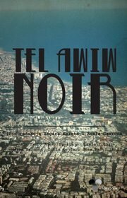 Tel Awiw Noir, 