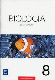 Biologia 8 Zeszyt ćwiczeń, Jastrzębska Ewa, Kłos Ewa, Kofta Wawrzyniec, Pyłka-Gutowska Ewa