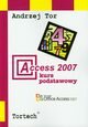 Access 2007 Kurs podstawowy, Tor Andrzej