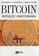 Bitcoin Przyszłość inwestowania, Lis Markiewicz Przemysław, Nowak Szymon